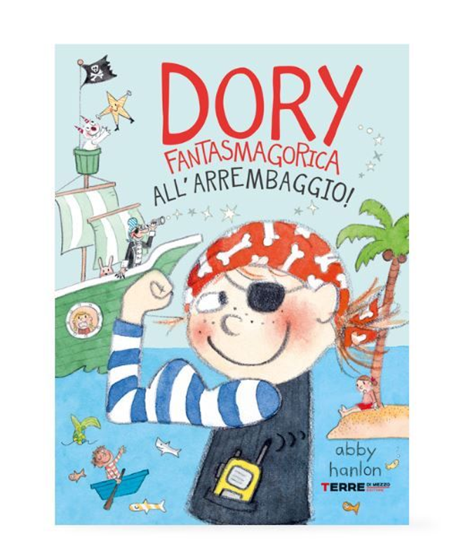Dory Fantasmagorica. All’arrembaggio! - di Abby Hanlon