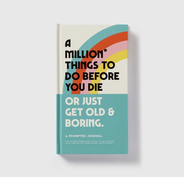 A million things to do before you die or get old and boring