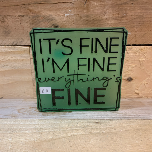 Green “It’s Fine” Resin Plaque
