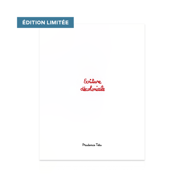   TÊTU Prudence, Écriture décoloniale [Édition limitée] 