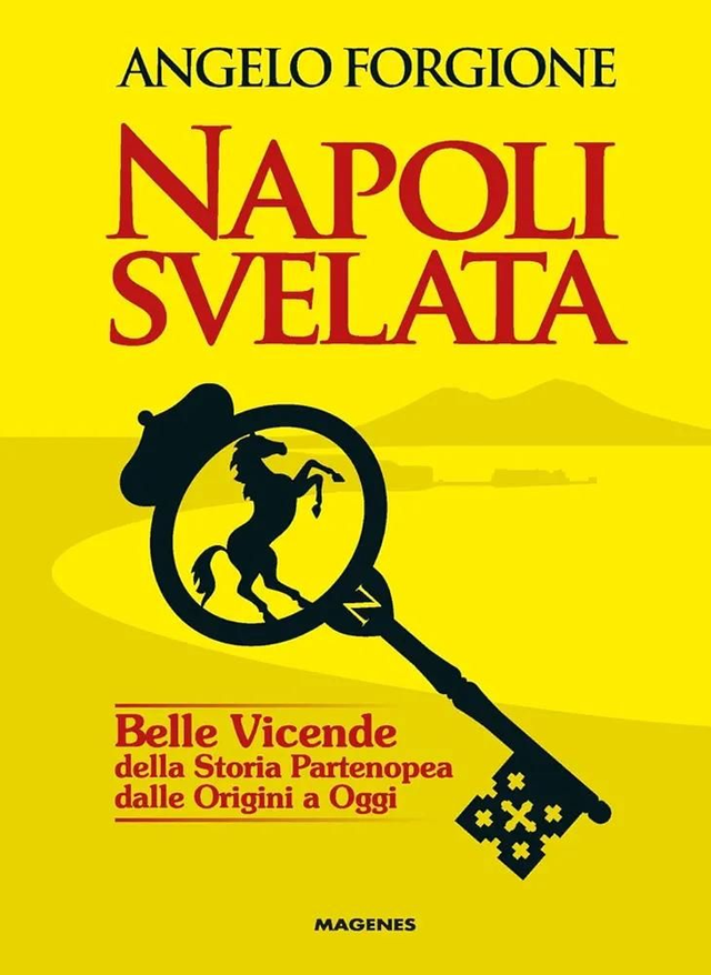 Angelo Forgione - Napoli Svelata