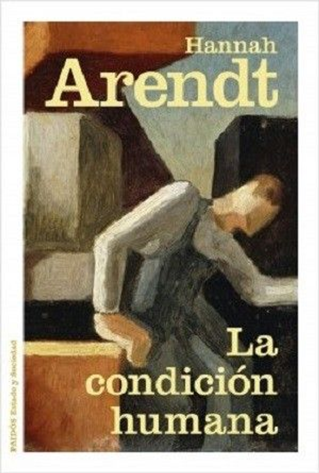 La condición humana - Hannah Arendt
