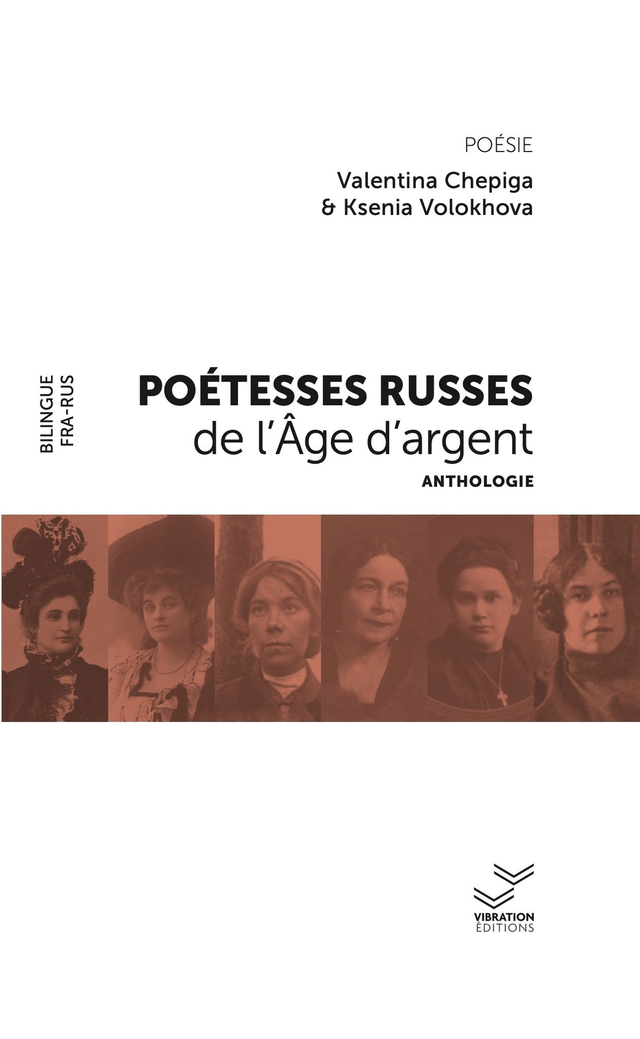 Poétesses russes de l'Âge d'argent - Ksénia Volokhova &amp; Valentina Chepiga - Traduction de Valentina Chepiga