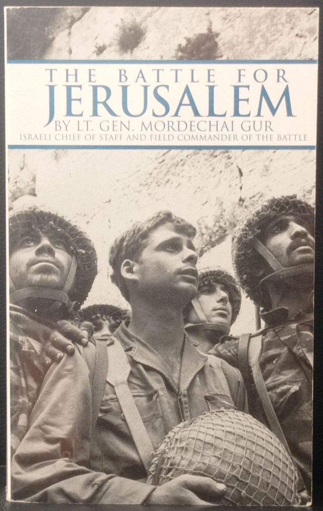 The battle for Jérusalem by Lt Gen. Mordechai Gur