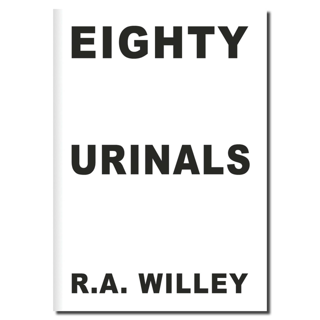 Eighty Urinals - R.A Willey