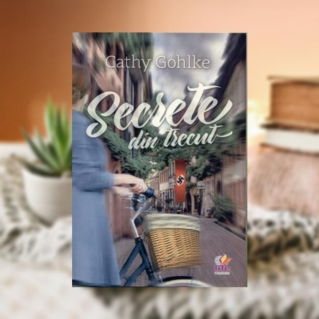 SECRETE DIN TRECUT -- Cathy Gohlke