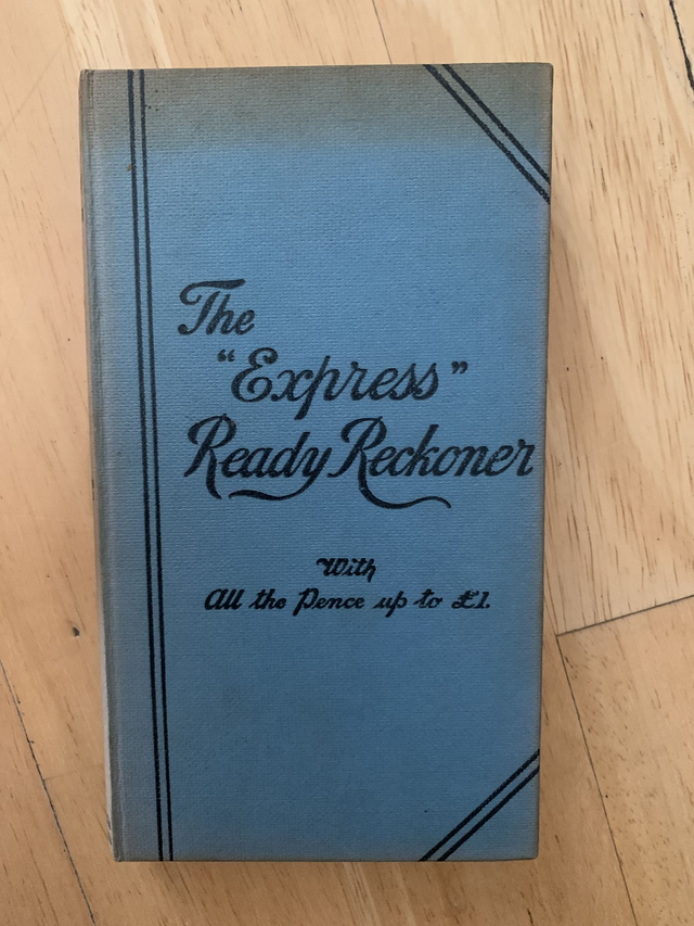 The Express Ready Reckoner with all the pence to £1, Hardback Pre Decimal tables