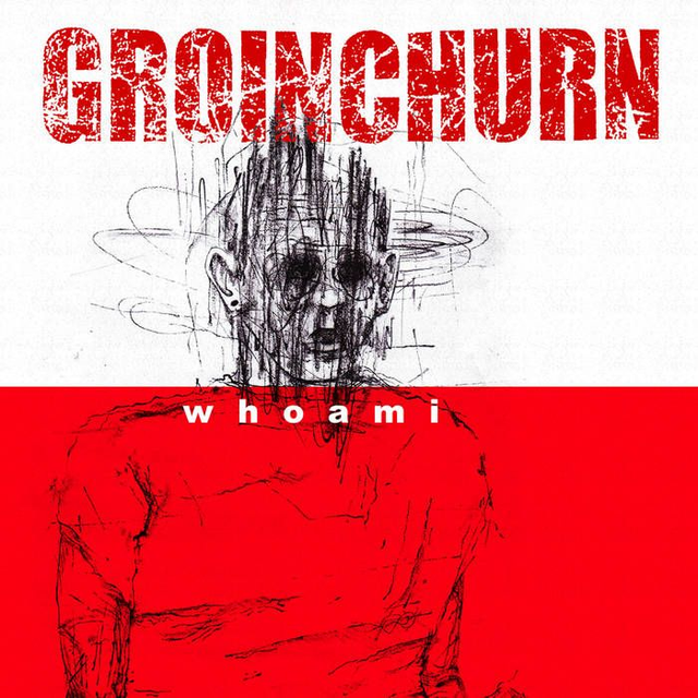 GROINCHURN : Whoami  (2016)