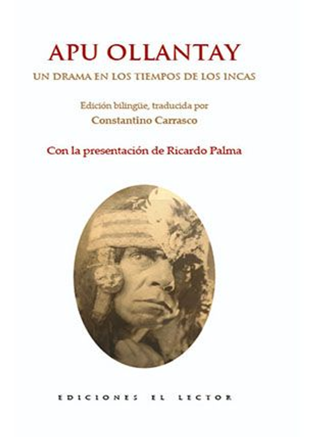 Apu ollantay: Un drama en los tiempos de los incas - edición bilingüe