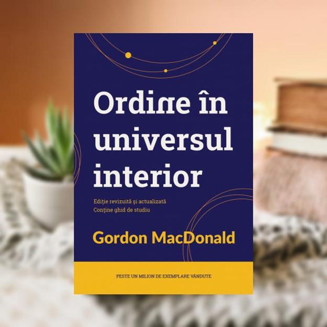 Ordine in universul interior -- Gordon MacDonald