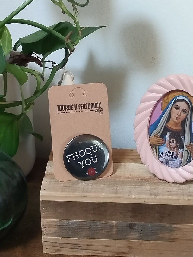 Badge &quot;Phoque You&quot;