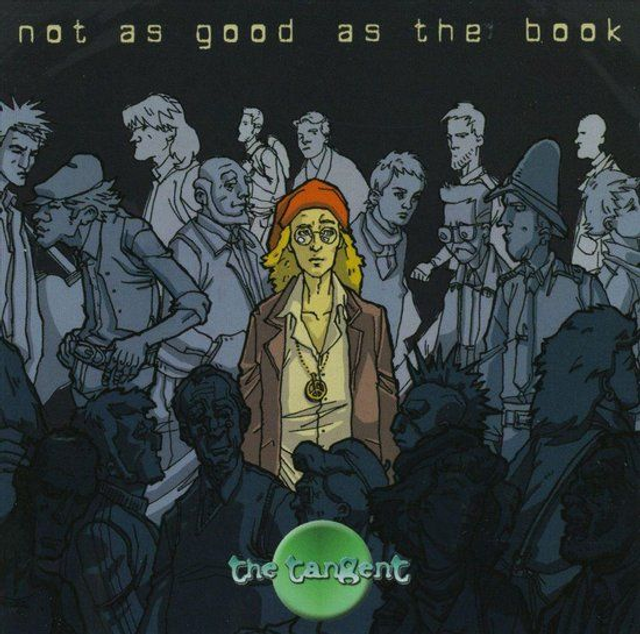 The Tangent - Not As Good As The Book [CD]/VSN