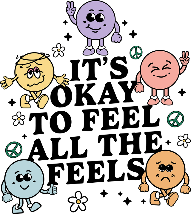 Positivity It's Ok To Feel DTF   