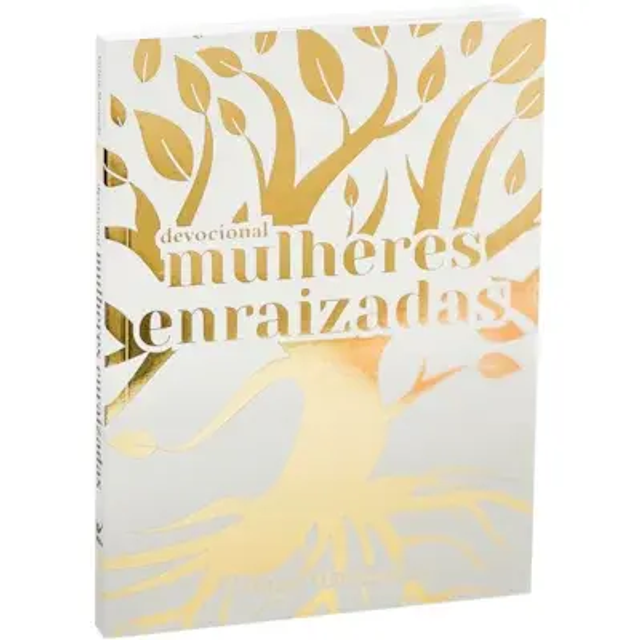 Devocional - Mulheres enraizadas Viviane Martinello