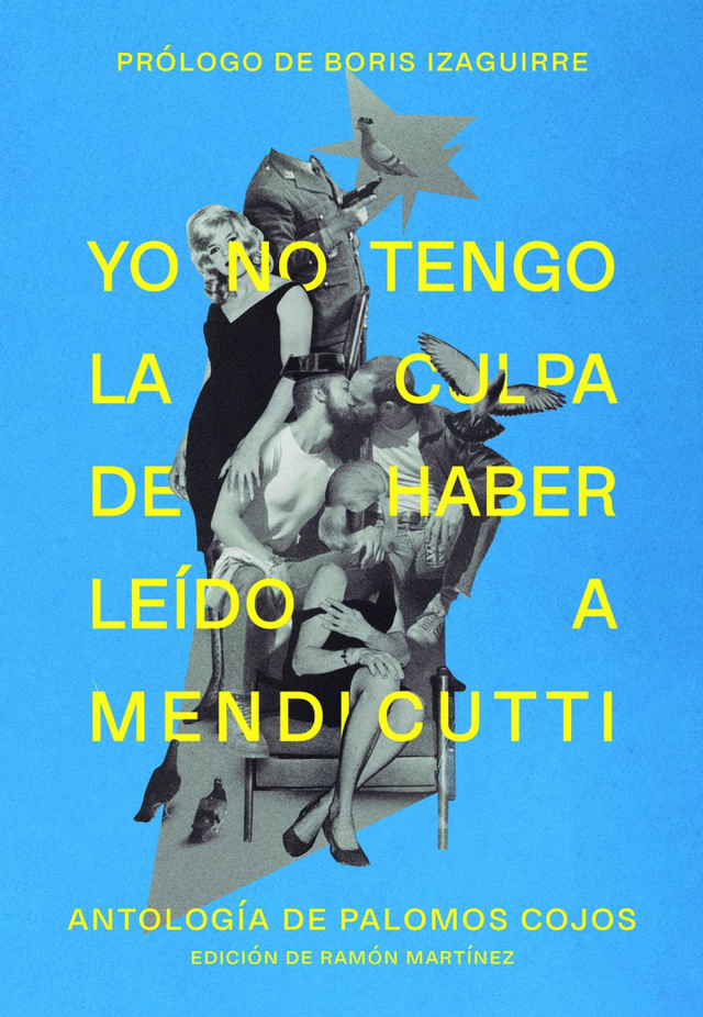 Yo no tengo la culpa de haber leído a Mendicutti: Antología de palomos cojos - VV. AA.