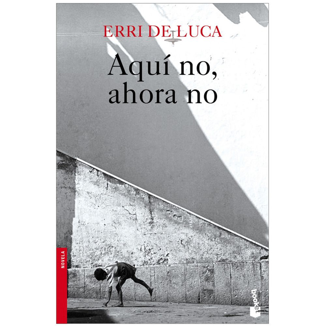 Aquí no, ahora no - Erri de Luca