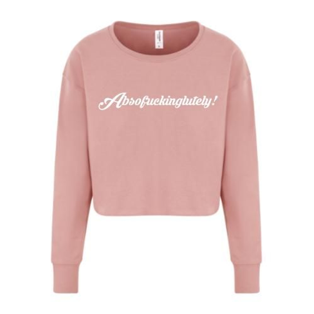 Absofuckinglutely Ladies Crop Sweat top