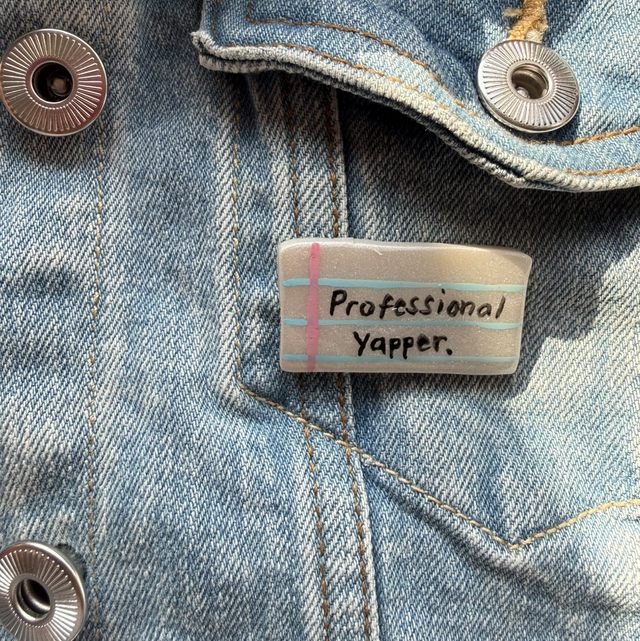 Professional yapper - Sarcastic Handwritten Pin Badge