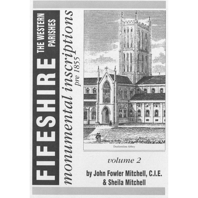Fife Monumental Inscriptions Volume 2 (Western Parishes)