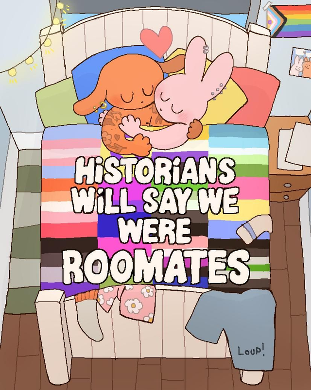 Historians will say we were roommates 