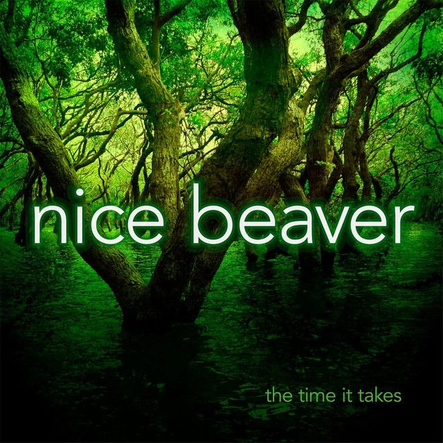Nice Beaver - The Time It Takes [CD]/OKR