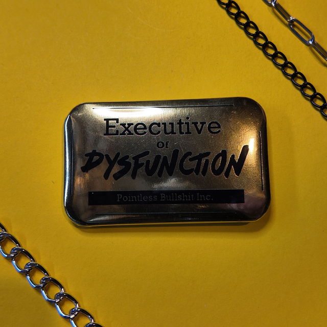 Executive of Dysfunction - Badge - [BGE-DYSF]