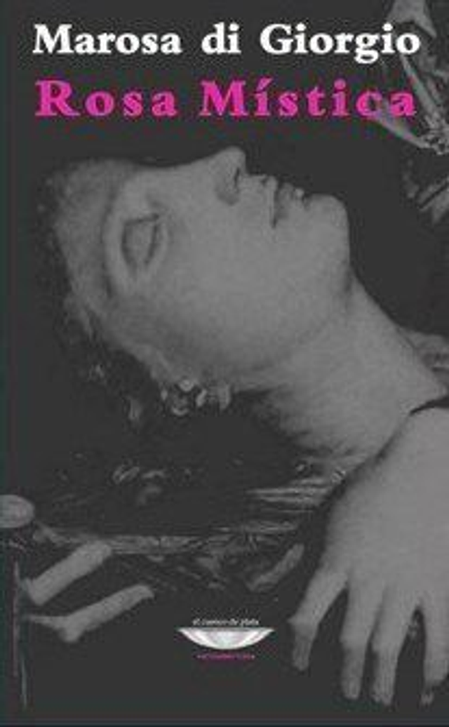 Rosa mística - Marosa Di Giorgio