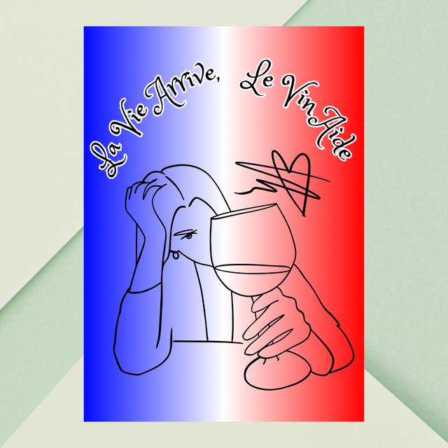 French Wine Attitude — La Vie Arrive, Le Vin Aide