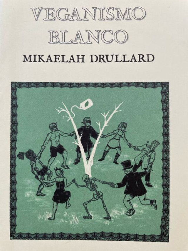 Veganismo blanco -Mikaelah Drullard