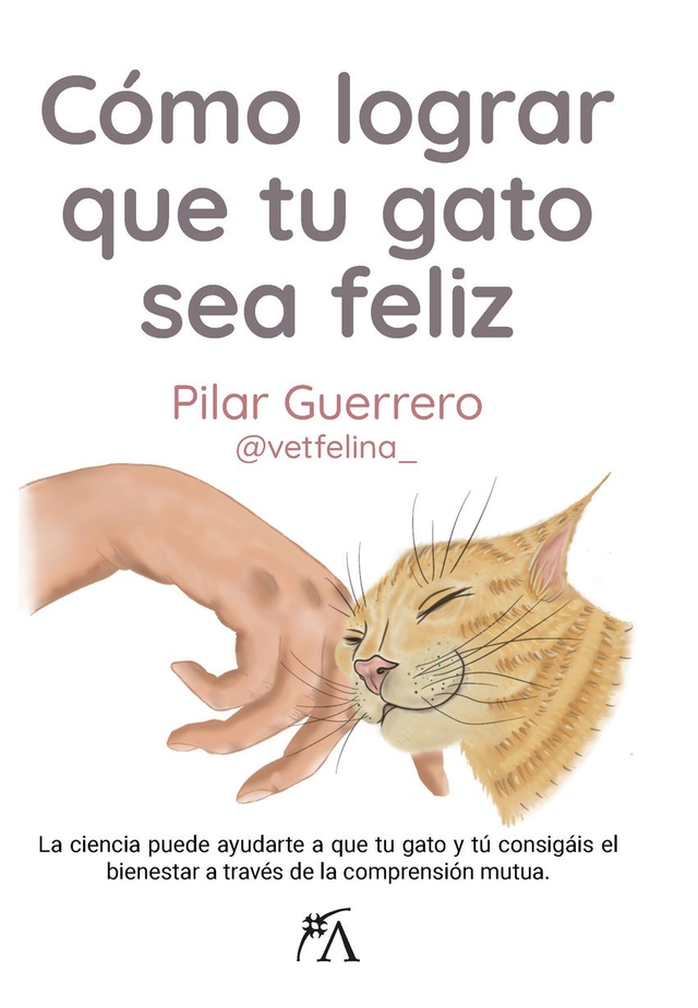 Cómo lograr que tu gato sea feliz - Pilar Guerrero