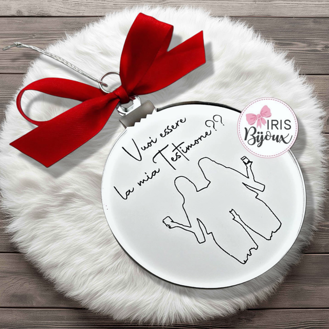 Decorazione natalizia “Vuoi essere la mia testimone ?”