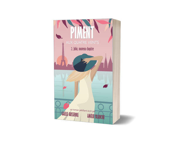 Julia, nouveau chapitre (Piment aux quatre vents, tome 2)