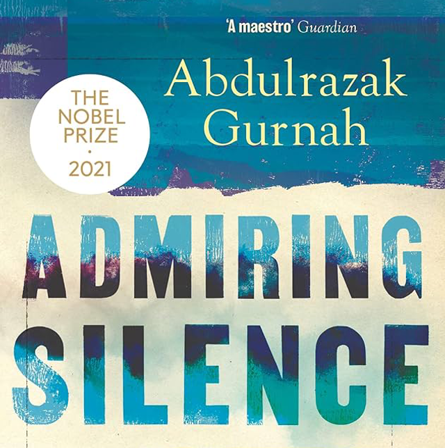Admiring Silence | Abdulrazak Gurnah