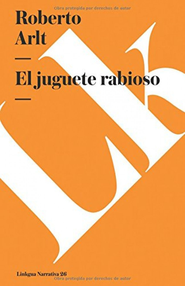 El juguete rabioso - Roberto Arlt