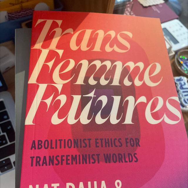 Trans Femme Futures Nat Raha Mijke Van Der Drift