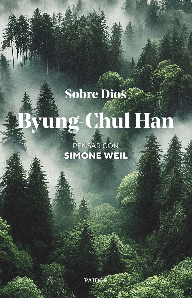 Sobre Dios: Pensar con Simone Weil – Byung-Chul Han