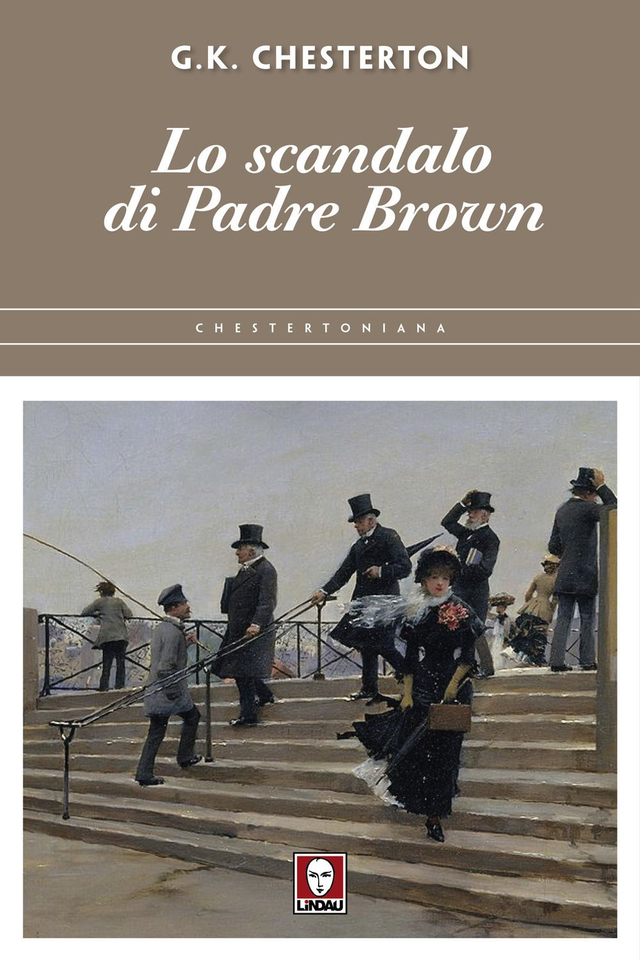 Chesterton Gilbert Keith - Lo scandalo di Padre Brown