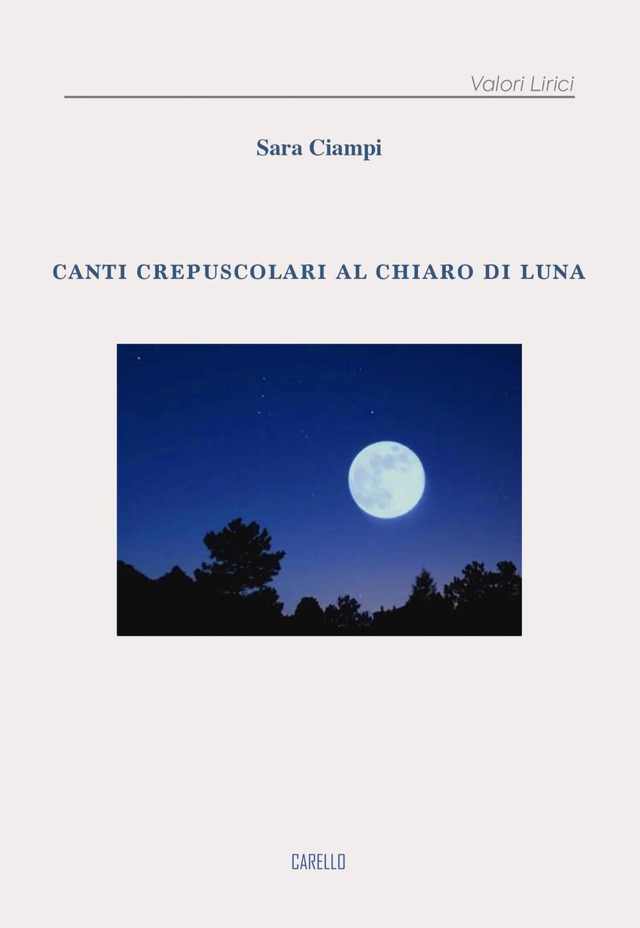 CANTI CREPUSCOLARI AL CHIARO DI LUNA