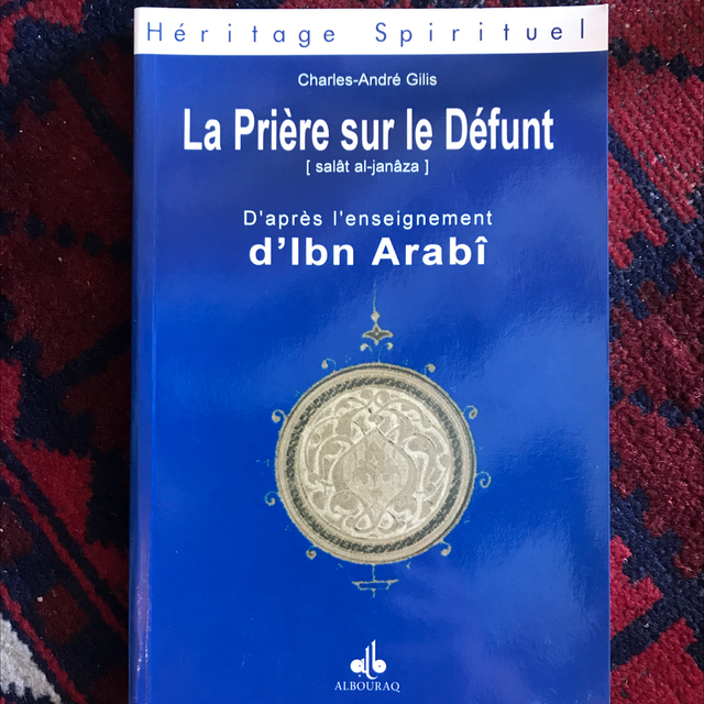 GILIS Charles-André - La Prière sur le Défunt, d’après l’enseignement d’Ibn Arabi