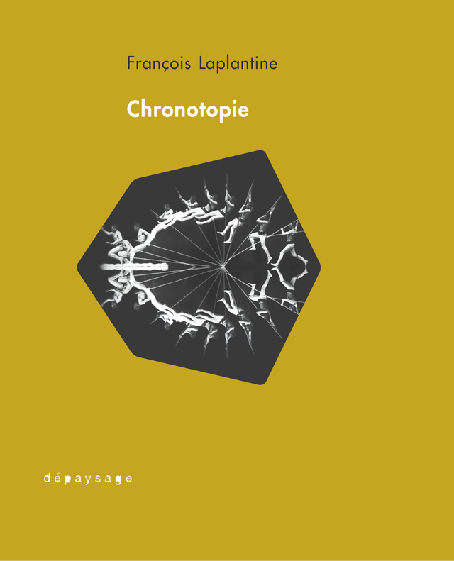 François Laplantine — Chronotopie. Réflexions d'un anthropologue sur le temps et l'espace, 2023