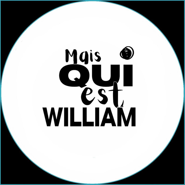 Mais qui est William?