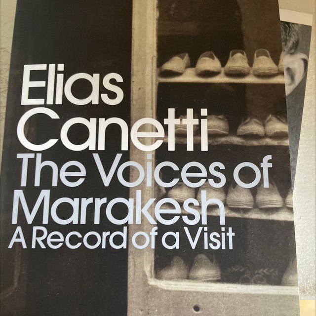 The Voices Of Marrakesh Elias Canetti