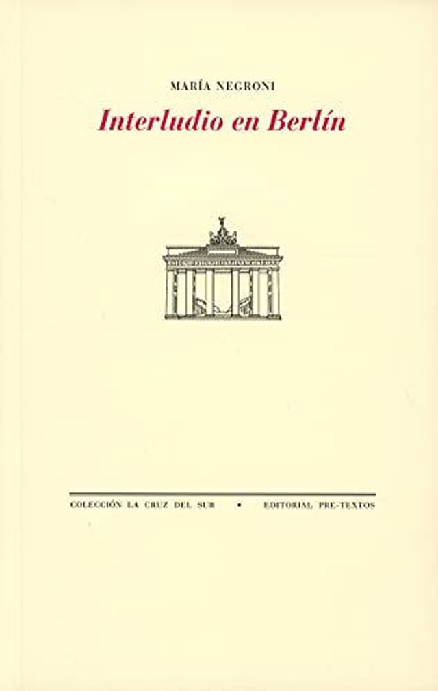 Interludio en Berlín - María Negroni