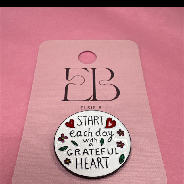 Start each day with a grateful heart pin