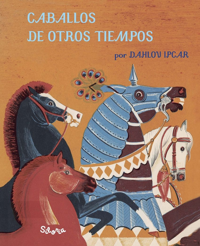 Caballos de otros tiempos - Dahlov Ipcar