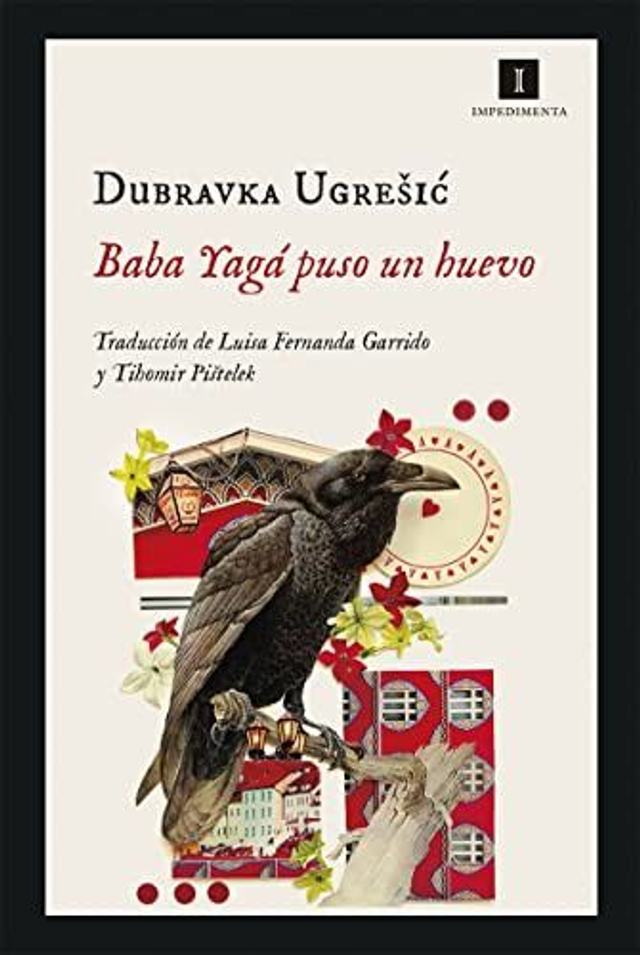 Baba Yagá puso un huevo - Dubravka Ugrešić