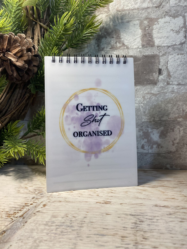 Getting Sh*t Organised - Sweary Notebook