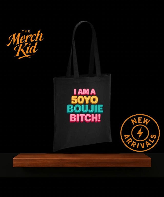 50yo Boujie Bitch Tote Bag