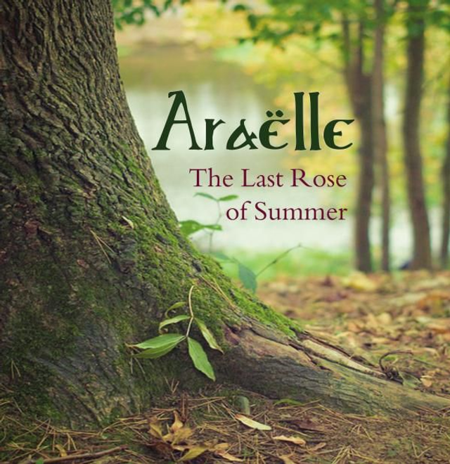 Araëlle - The Last Rose of Summer
