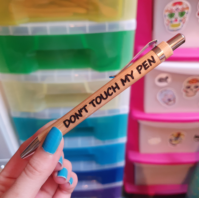 “DONT TOUCH MY PEN” Bamboo Pen